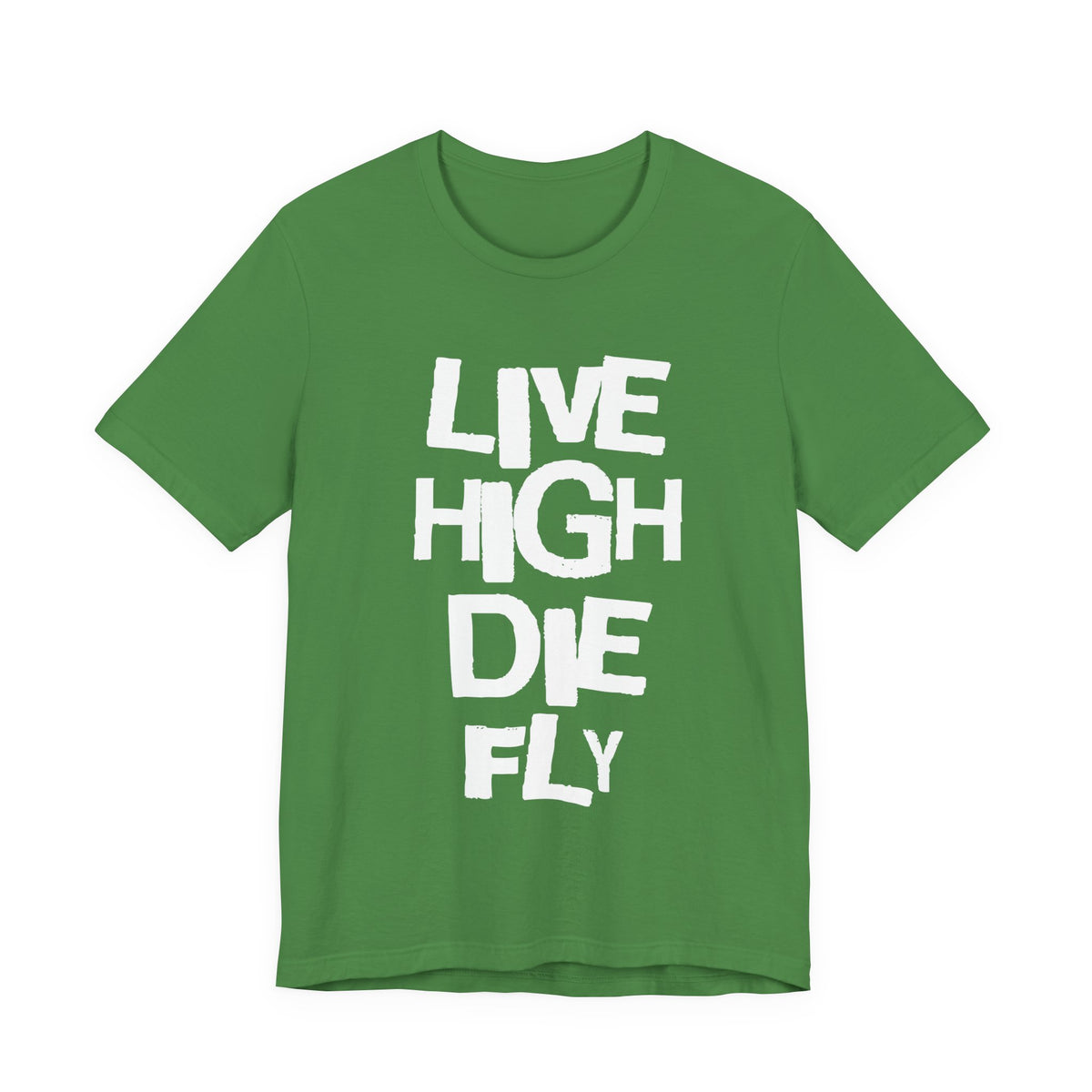 LIVE HIGH DIE FLY Tee