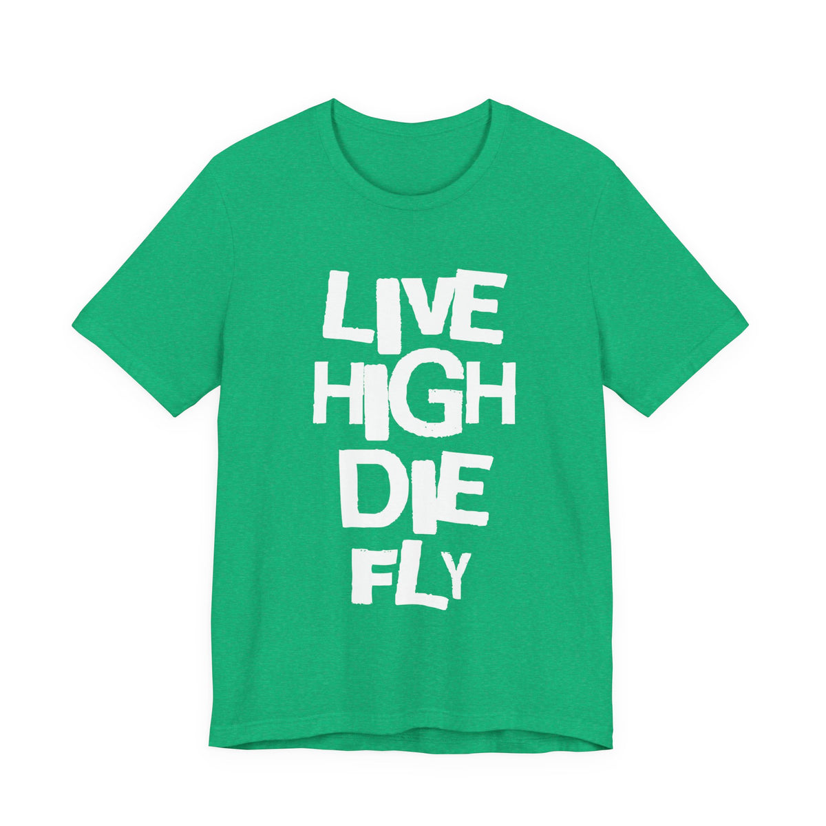 LIVE HIGH DIE FLY Tee
