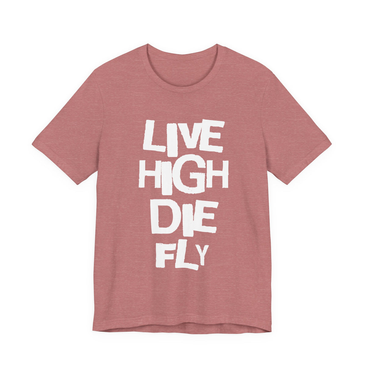 LIVE HIGH DIE FLY Tee