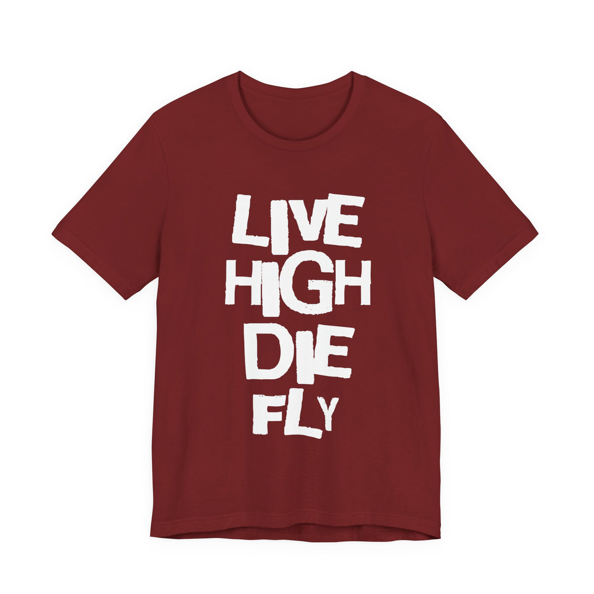 LIVE HIGH DIE FLY Tee